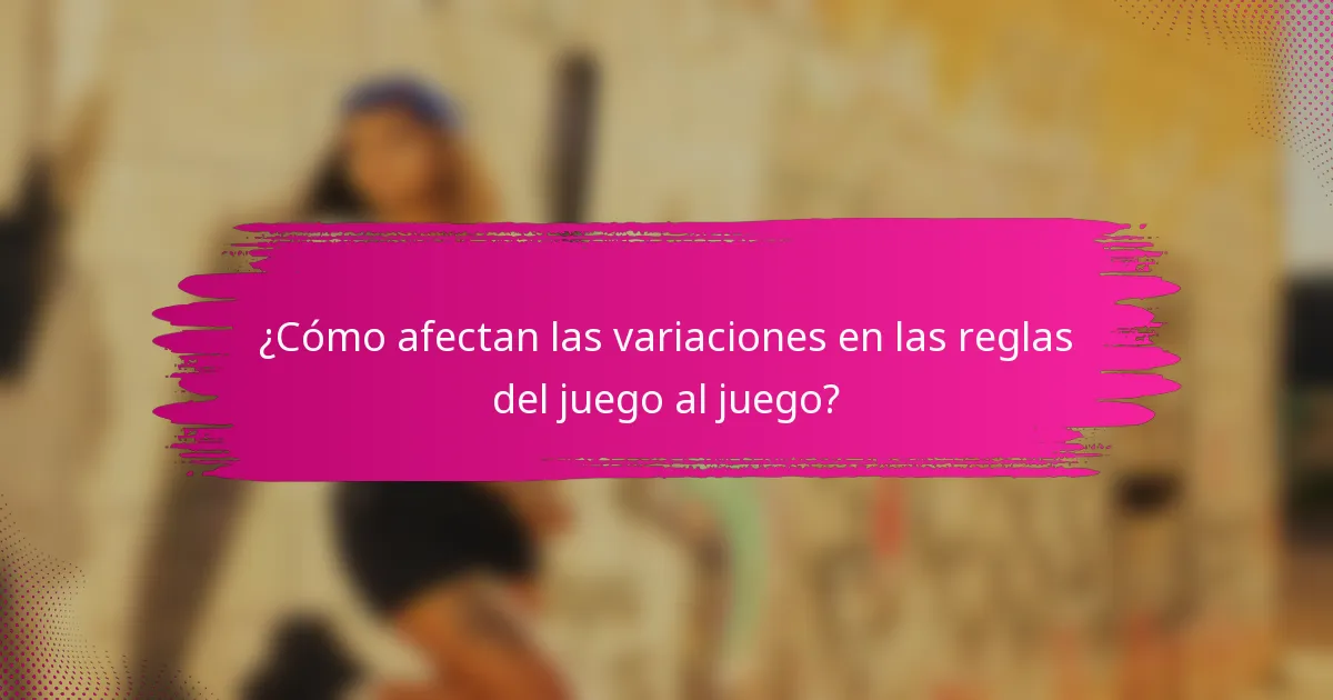 ¿Cómo afectan las variaciones en las reglas del juego al juego?